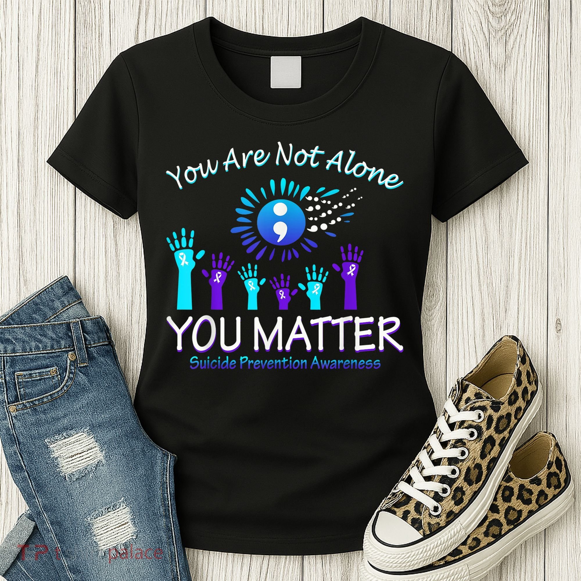 You Are Not Alone You Matter Suicide Prevention Awareness Women's T-Shirt