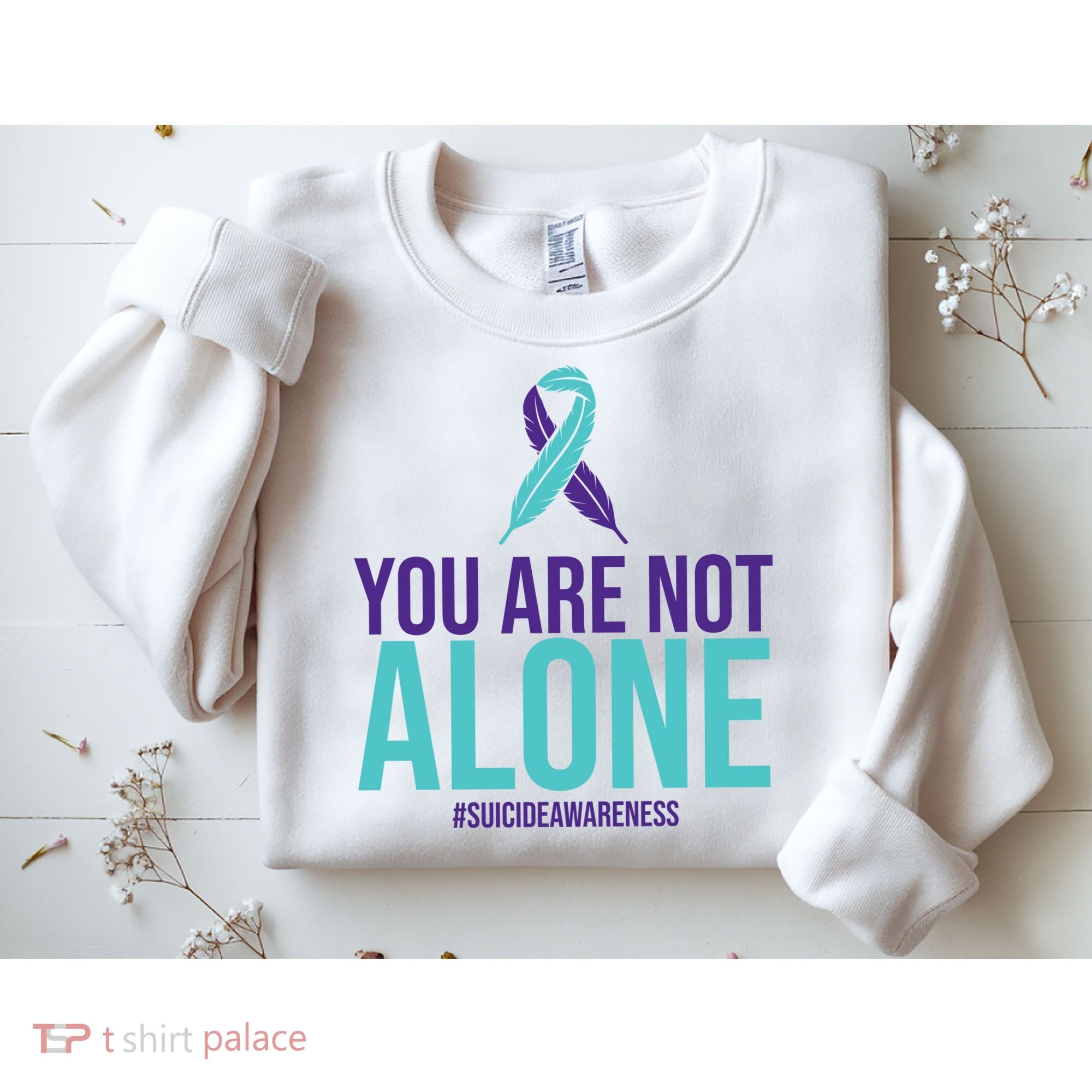 You Are Not Alone Sucide Awareness Ribbon Sweatshirt