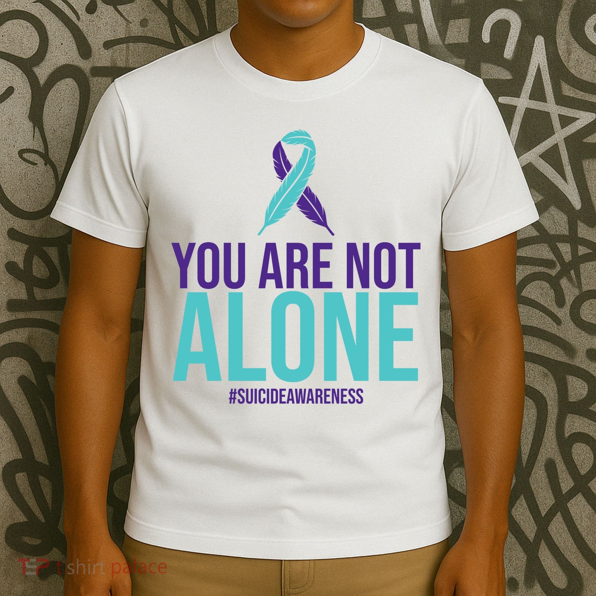 You Are Not Alone Sucide Awareness Ribbon T-Shirt