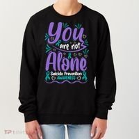 You Are Not Alone Suicide Prevention Awareness Women's Sweatshirt thumb 0