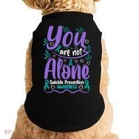You Are Not Alone Suicide Prevention Awareness Doggie Tank thumb 0