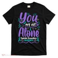 You Are Not Alone Suicide Prevention Awareness T-Shirt thumb 0