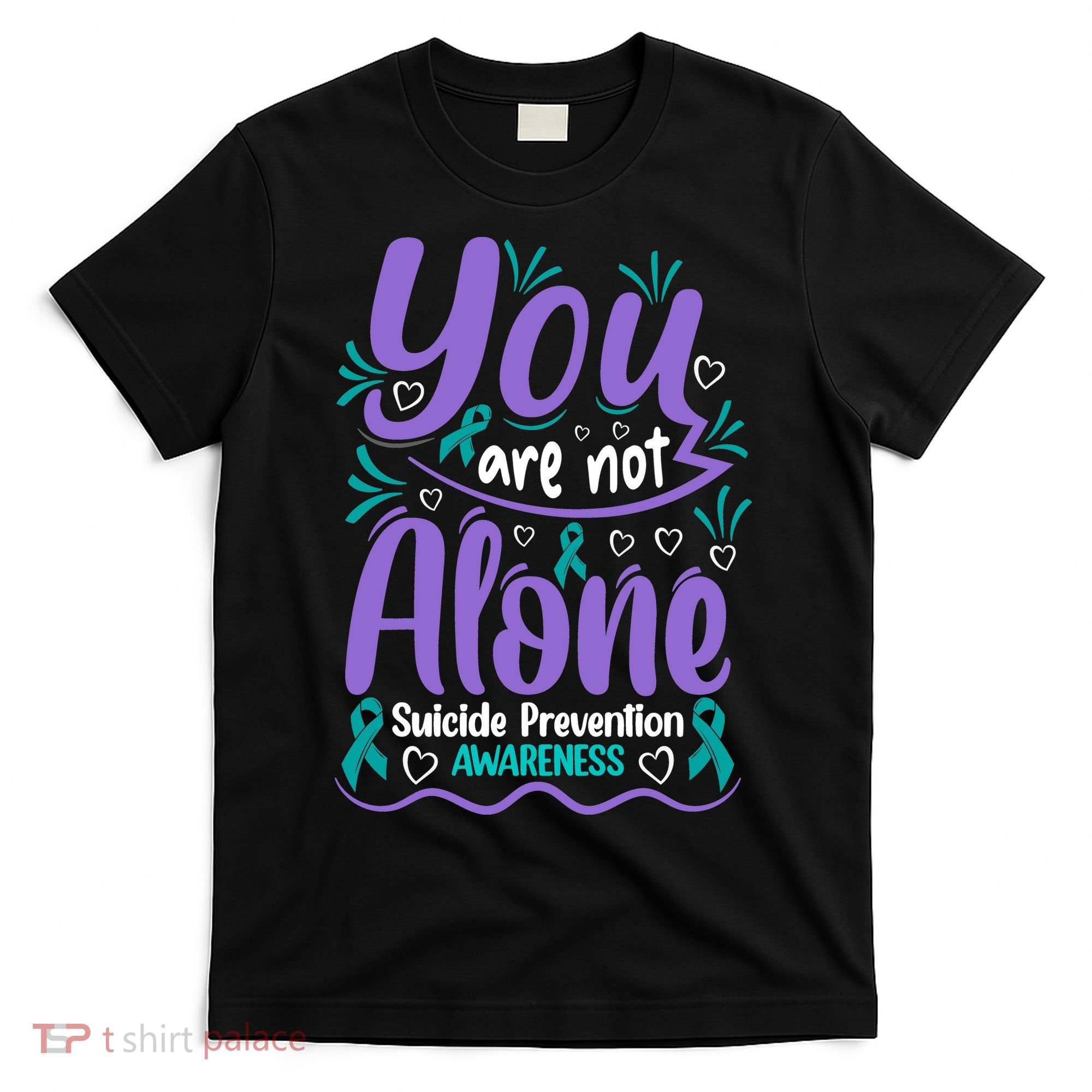 You Are Not Alone Suicide Prevention Awareness T-Shirt