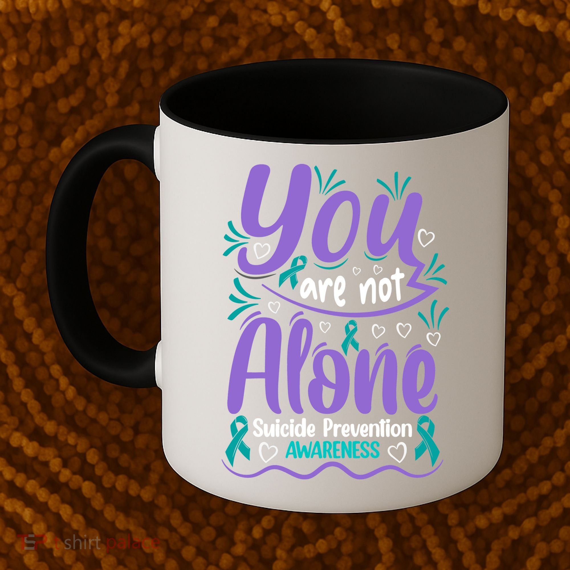 You Are Not Alone Suicide Prevention Awareness Coffee Mug