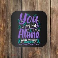 You Are Not Alone Suicide Prevention Awareness Coaster thumb 0