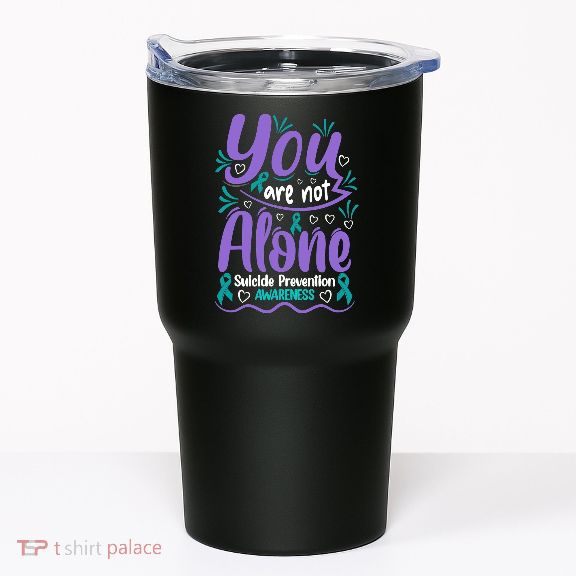 You Are Not Alone Suicide Prevention Awareness Tumbler