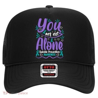 You Are Not Alone Suicide Prevention Awareness Hat