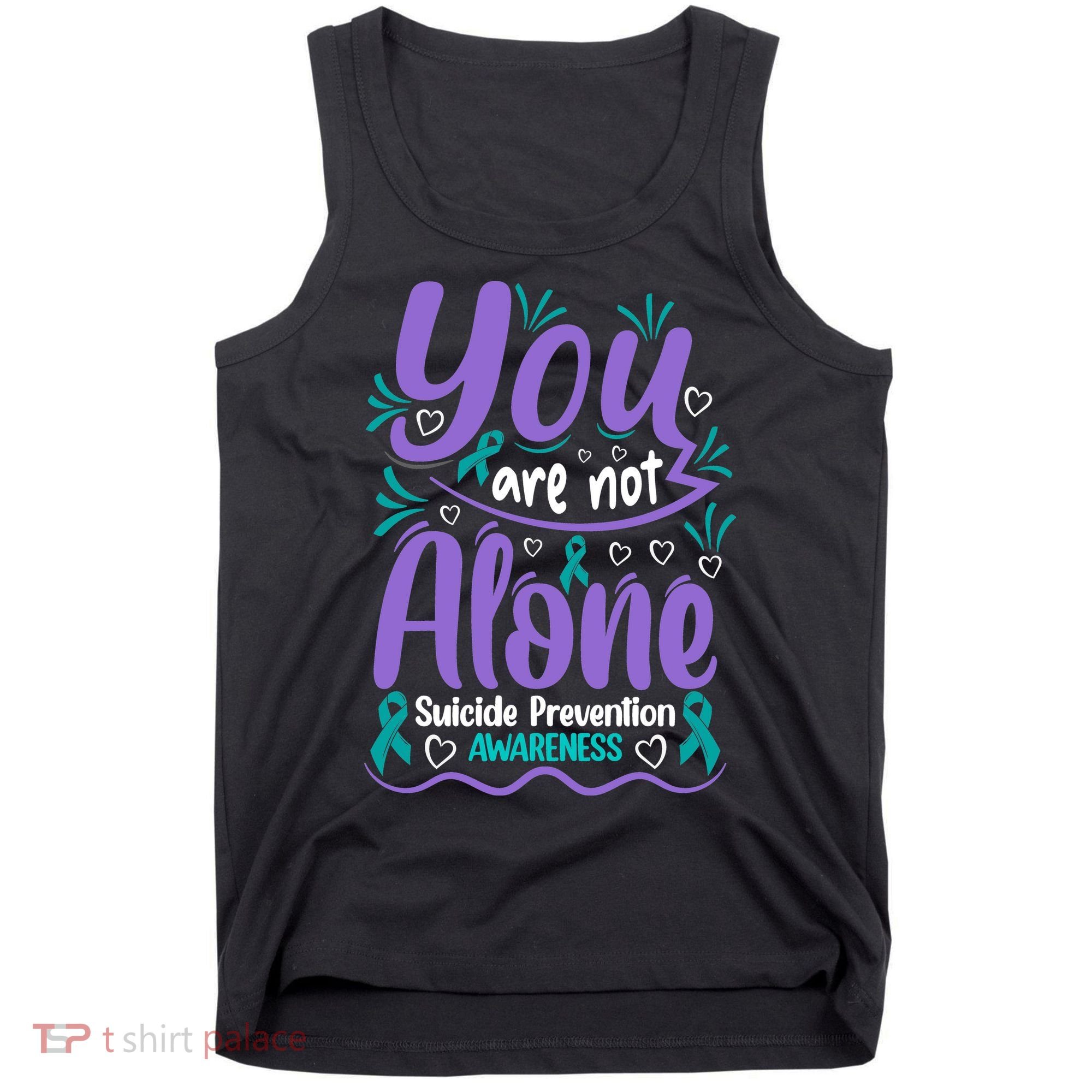 You Are Not Alone Suicide Prevention Awareness Tank Top