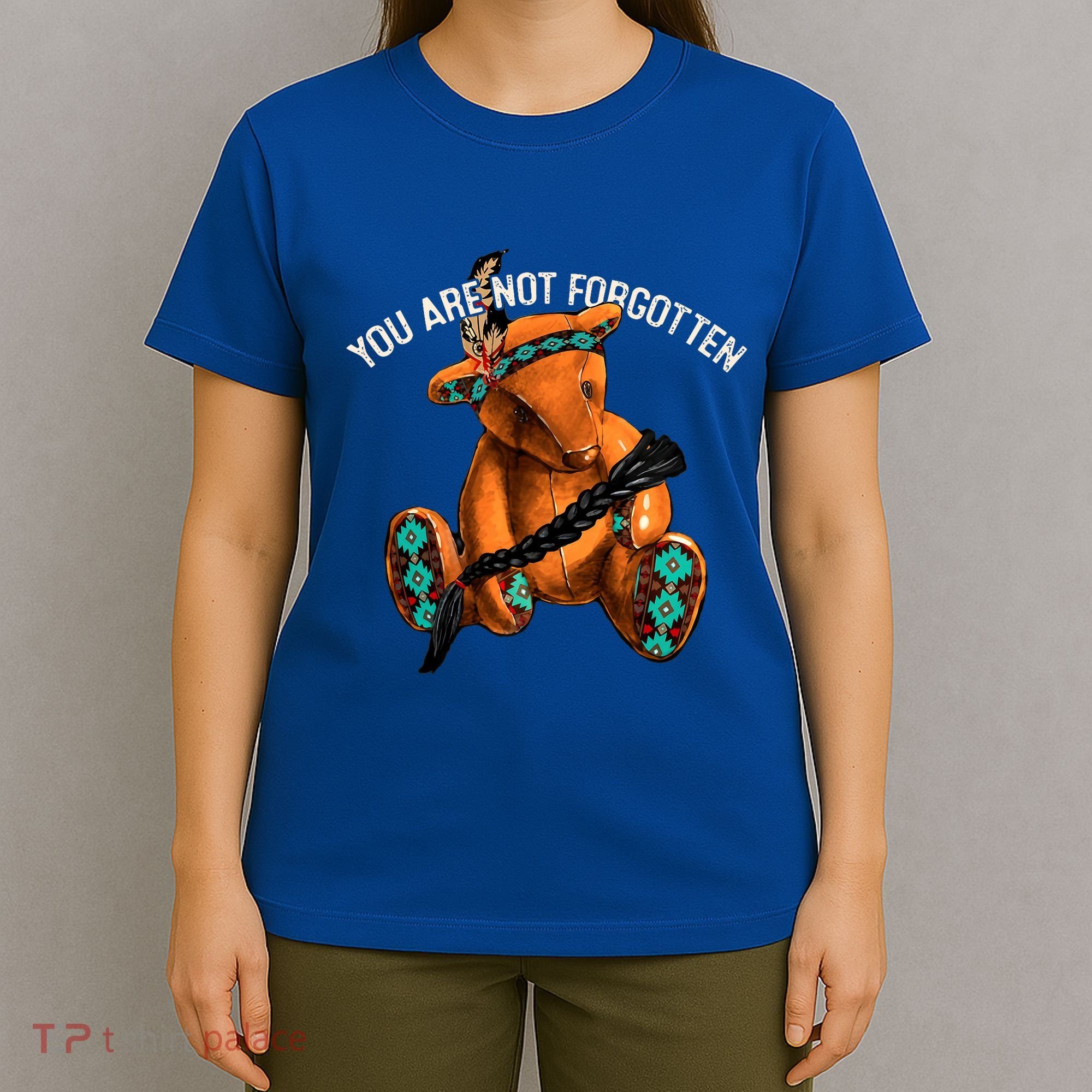 You Are Not Forgotten I Native American Women Mmiw Awareness T-Shirt