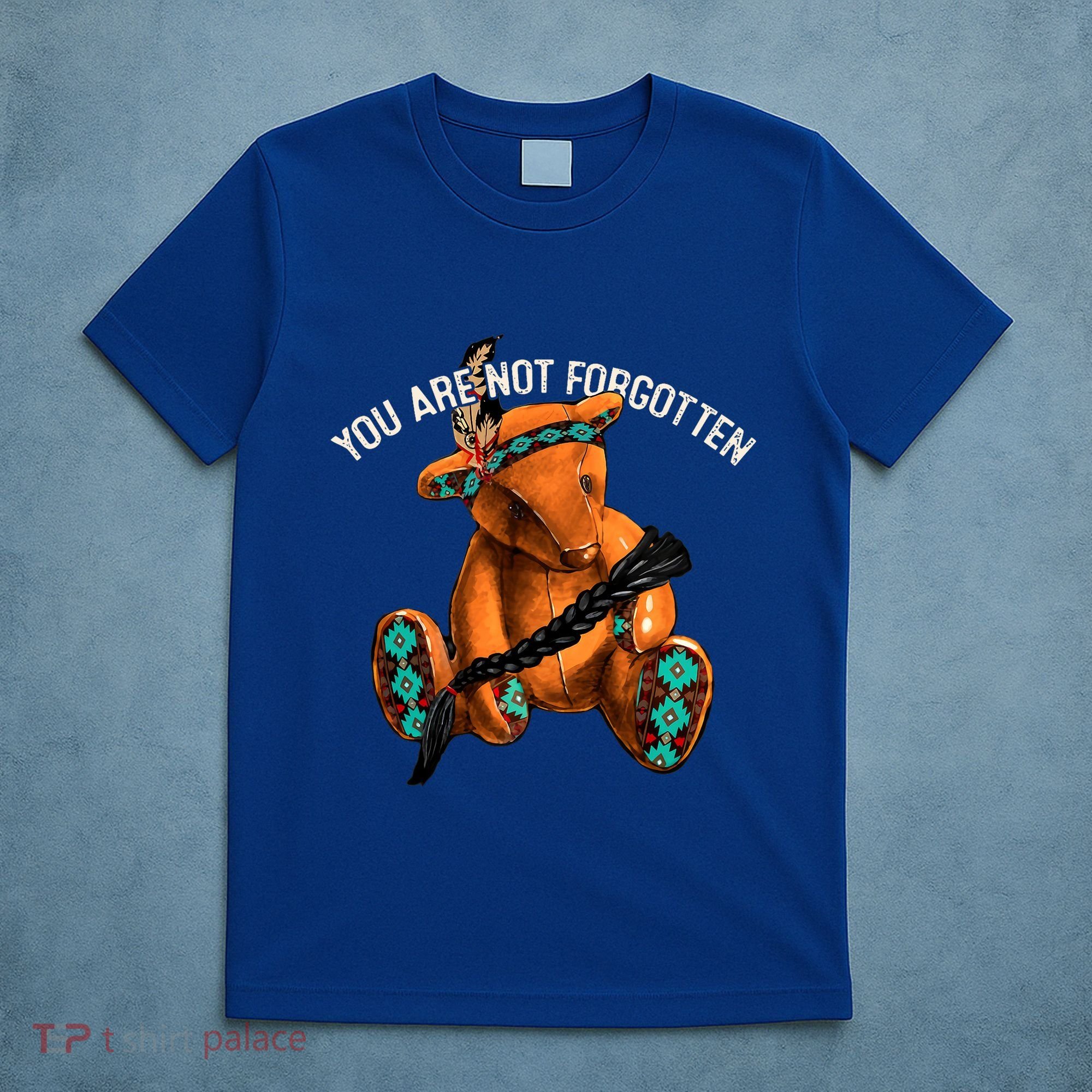 You Are Not Forgotten I Native American Women Mmiw Awareness T-Shirt