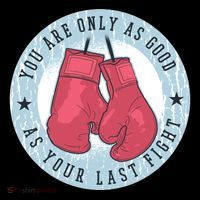 You Are Only As Good As Your Last Fight Boxing Coffee Mug thumb 5