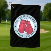 You Are Only As Good As Your Last Fight Boxing Golf Towel thumb 1