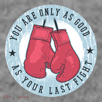 You Are Only As Good As Your Last Fight Boxing Sweatshirt thumb 3