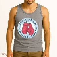 You Are Only As Good As Your Last Fight Boxing Tank Top thumb 3