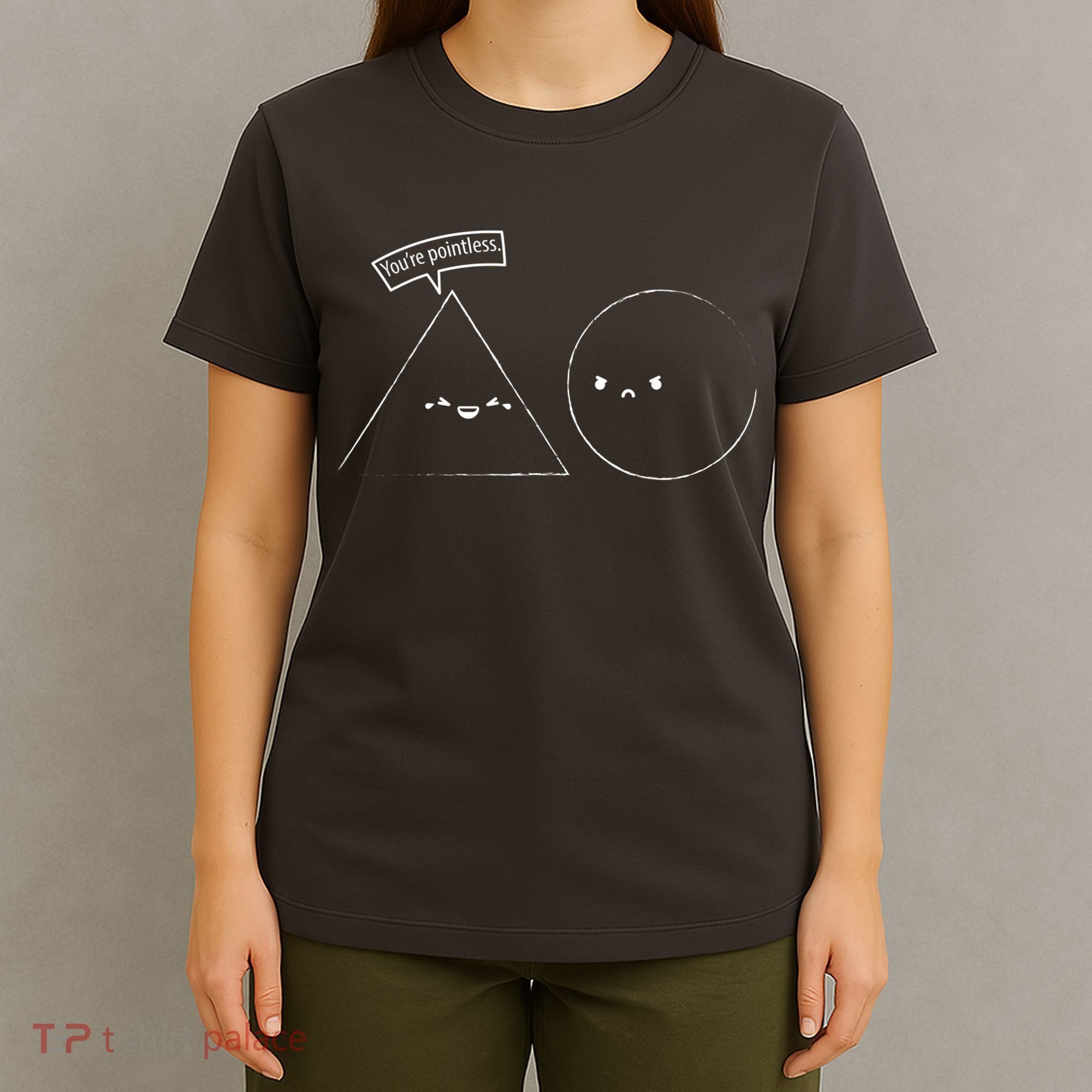 You Are Pointless Sarcasm Novelty Merch Math Funny Math T-Shirt
