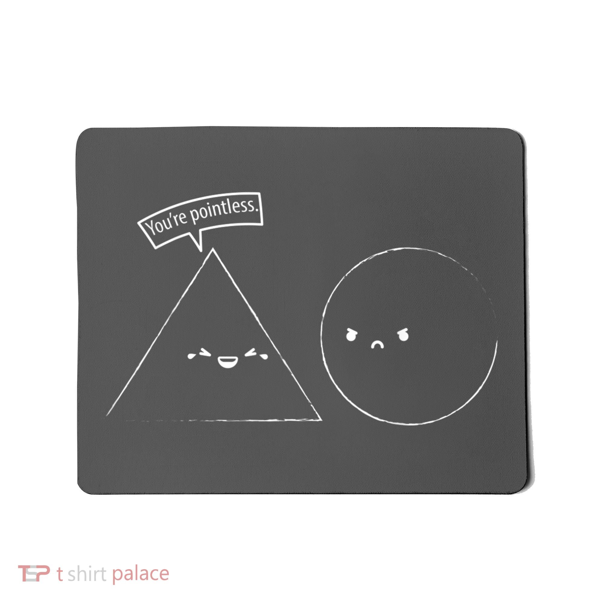 You Are Pointless Sarcasm Novelty Merch Math Funny Math Mousepad