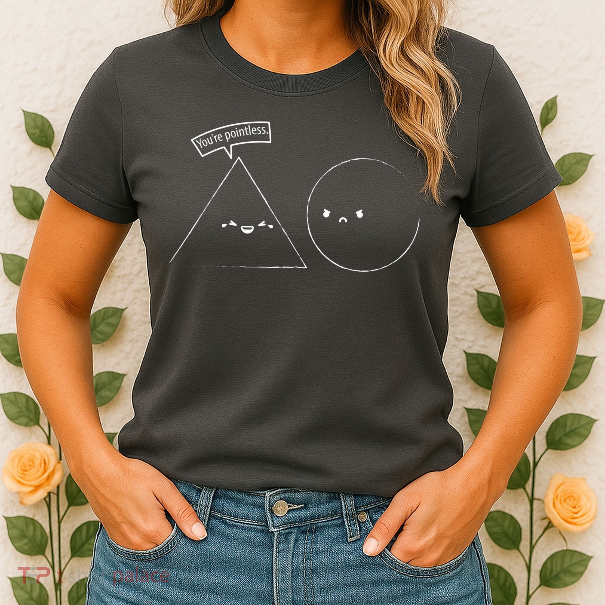 You Are Pointless Sarcasm Novelty Merch Math Funny Math Women's T-Shirt