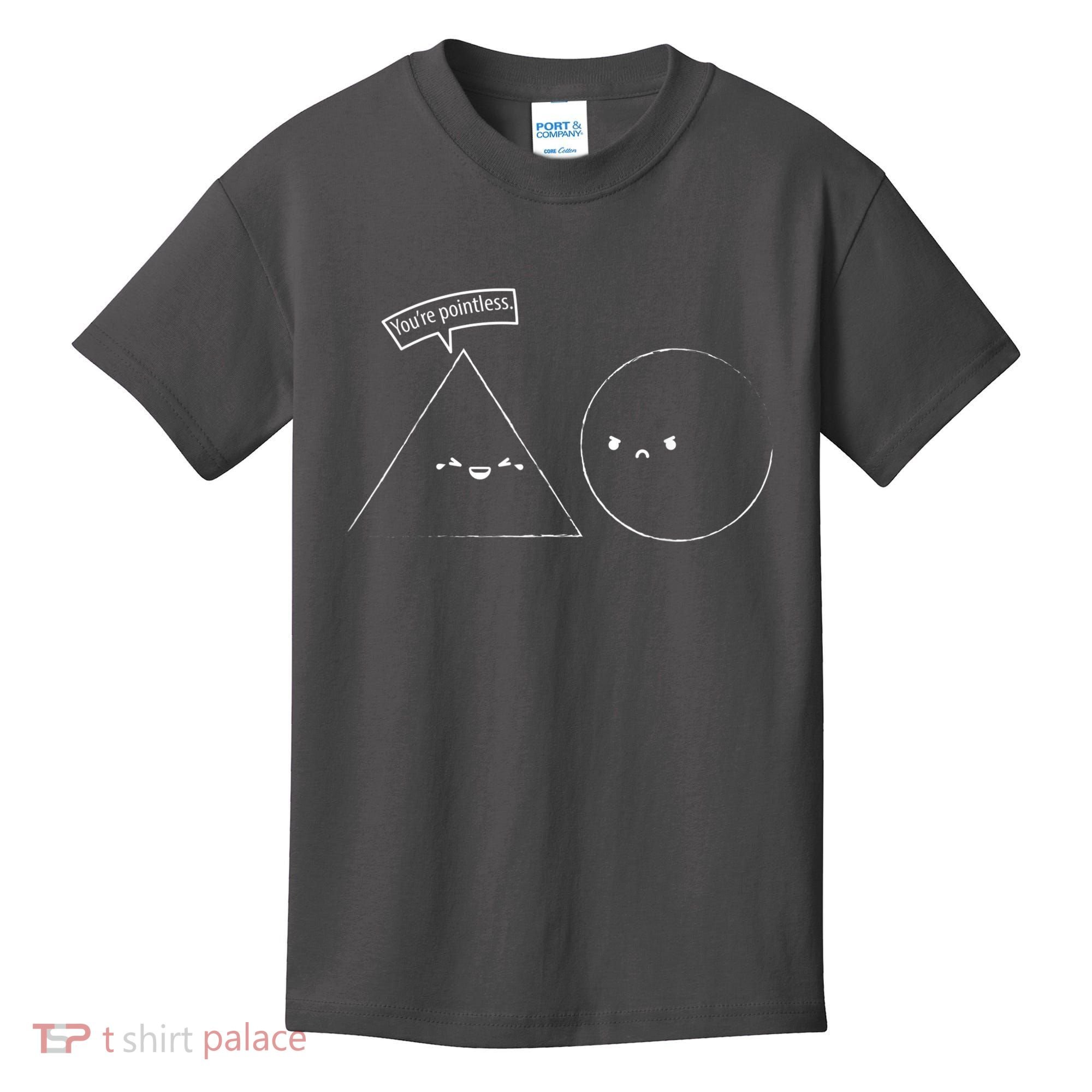 You Are Pointless Sarcasm Novelty Merch Math Funny Math Kids T-Shirt