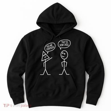 You Are Pointless That Is How I Roll Math Funny Hoodie