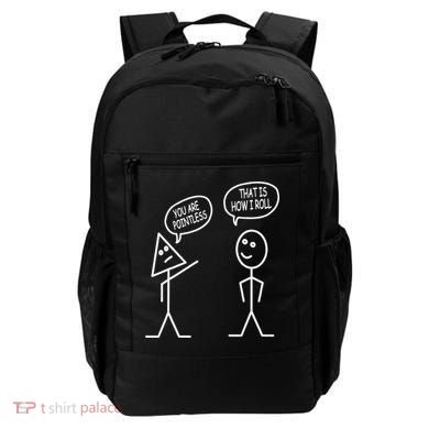 You Are Pointless That Is How I Roll Math Funny Backpack