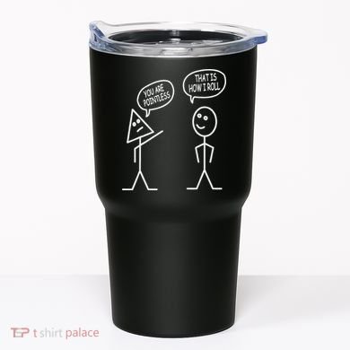 You Are Pointless That Is How I Roll Math Funny Tumbler