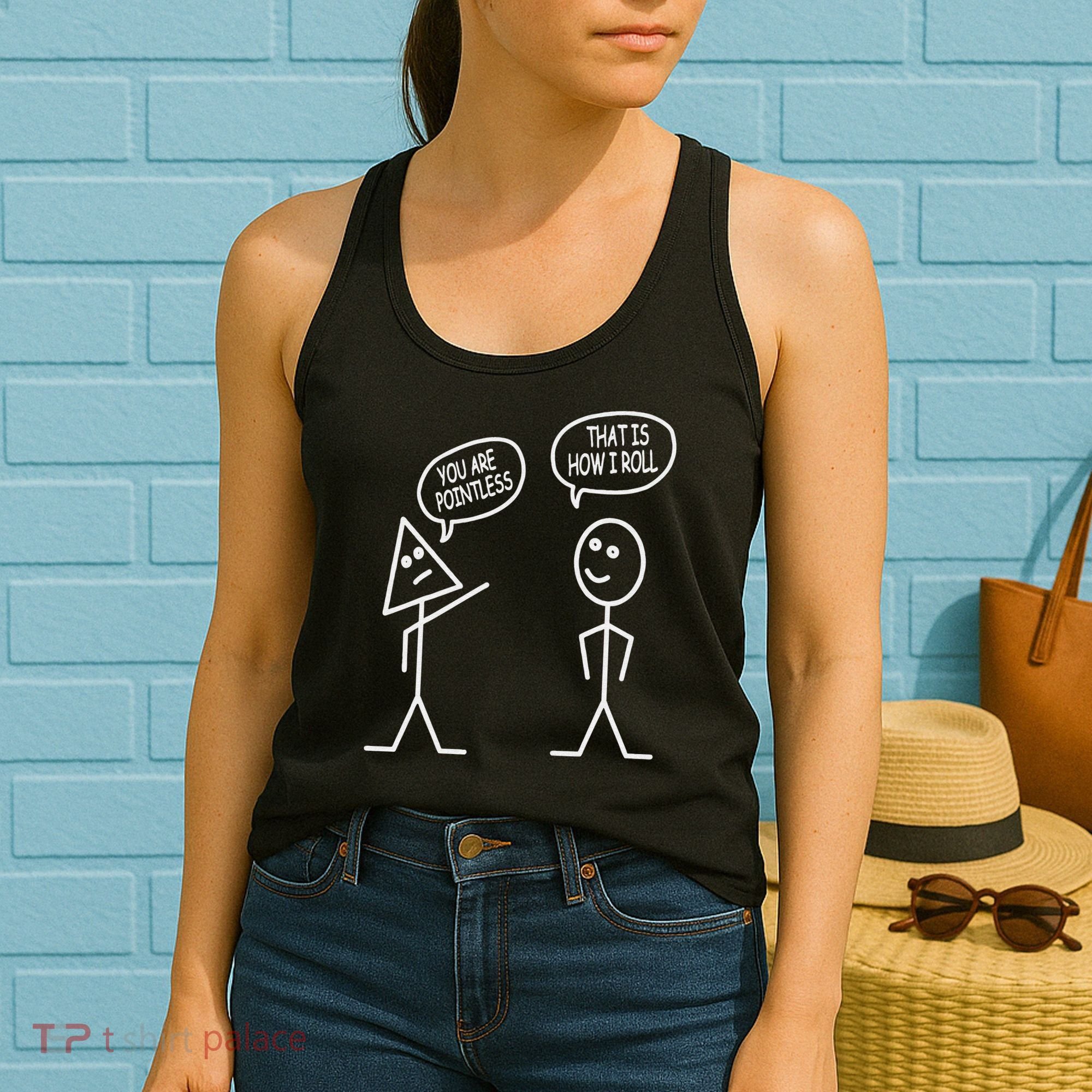 You Are Pointless That Is How I Roll Math Funny Women's Tank Top