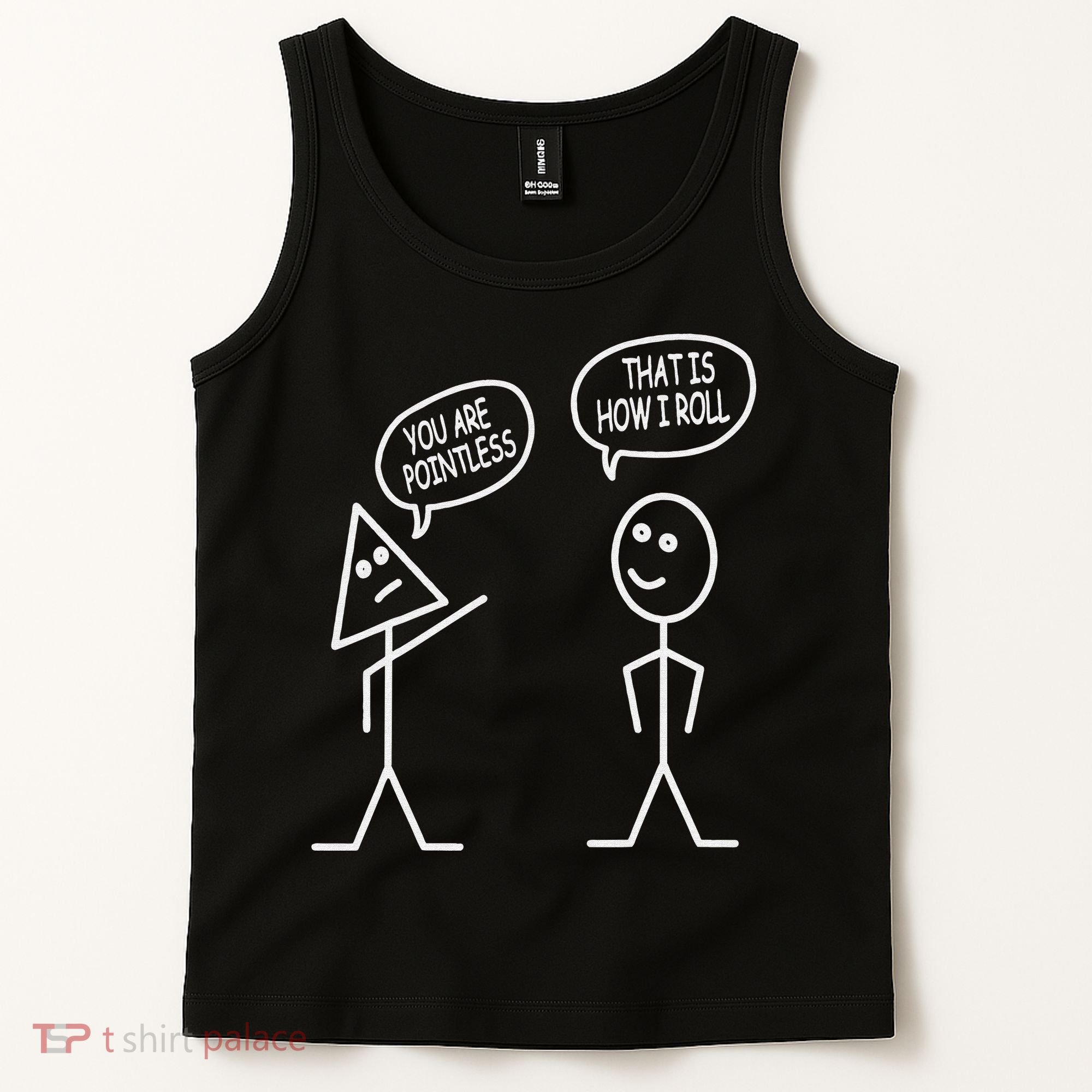 You Are Pointless That Is How I Roll Math Funny Tank Top