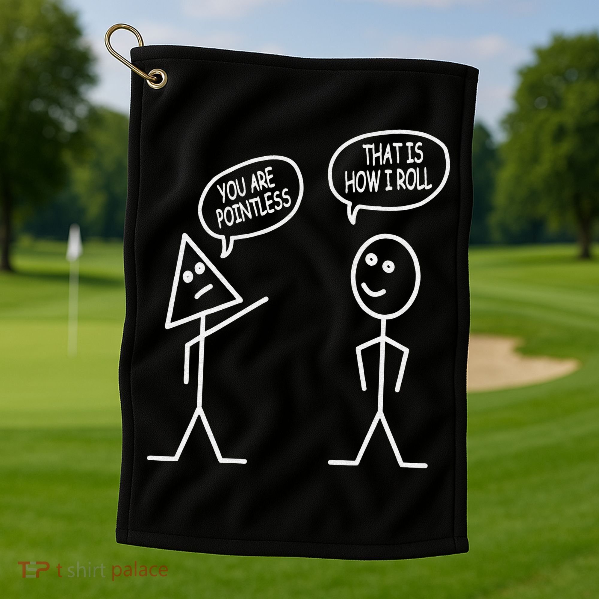 You Are Pointless That Is How I Roll Math Funny Golf Towel