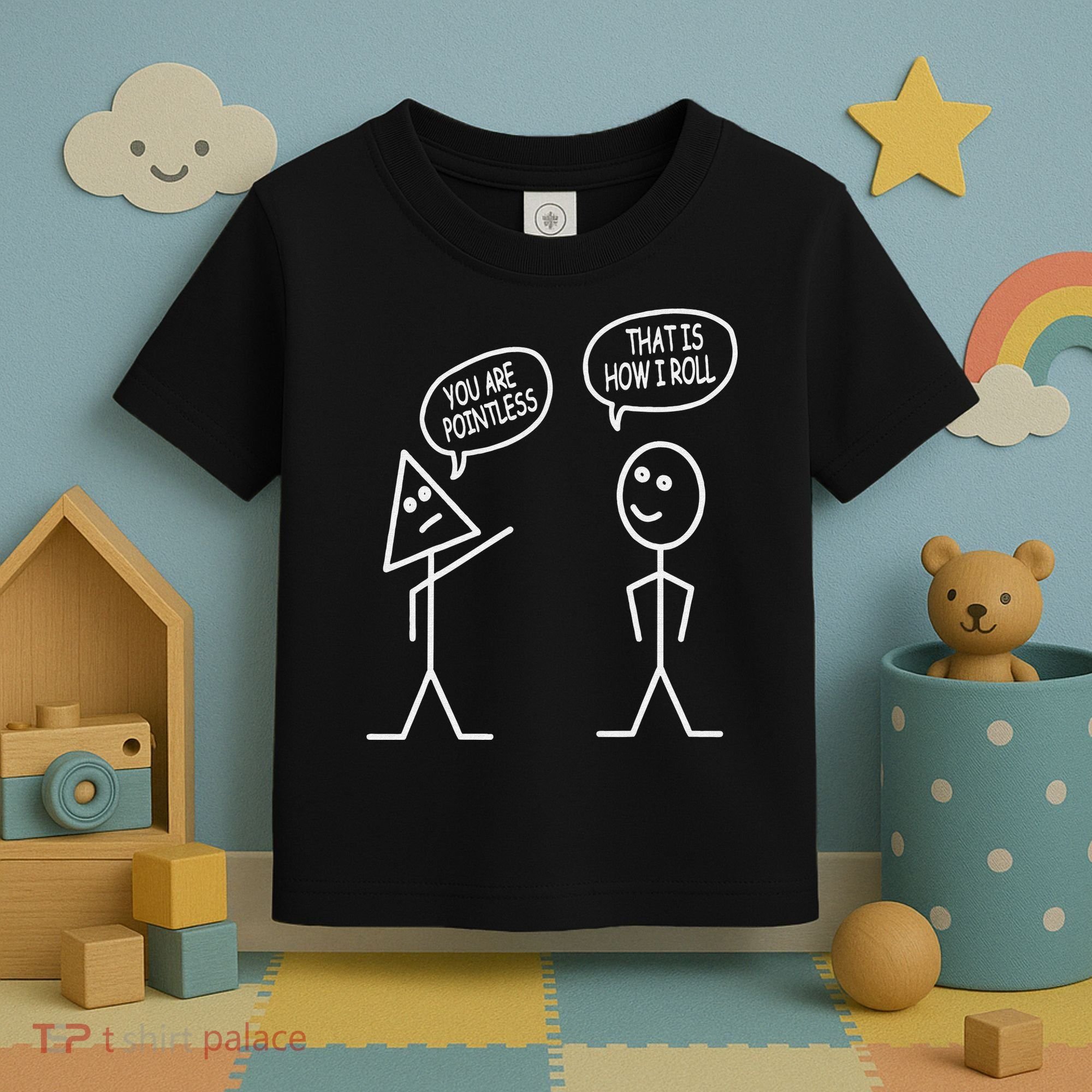 You Are Pointless That Is How I Roll Math Funny Toddler T-Shirt