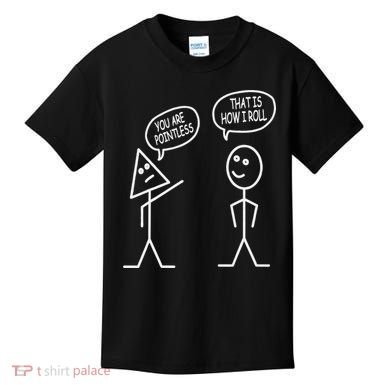 You Are Pointless That Is How I Roll Math Funny Kids T-Shirt
