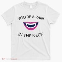 You're A Pain In The Neck Funny Vampire T-Shirt thumb 0