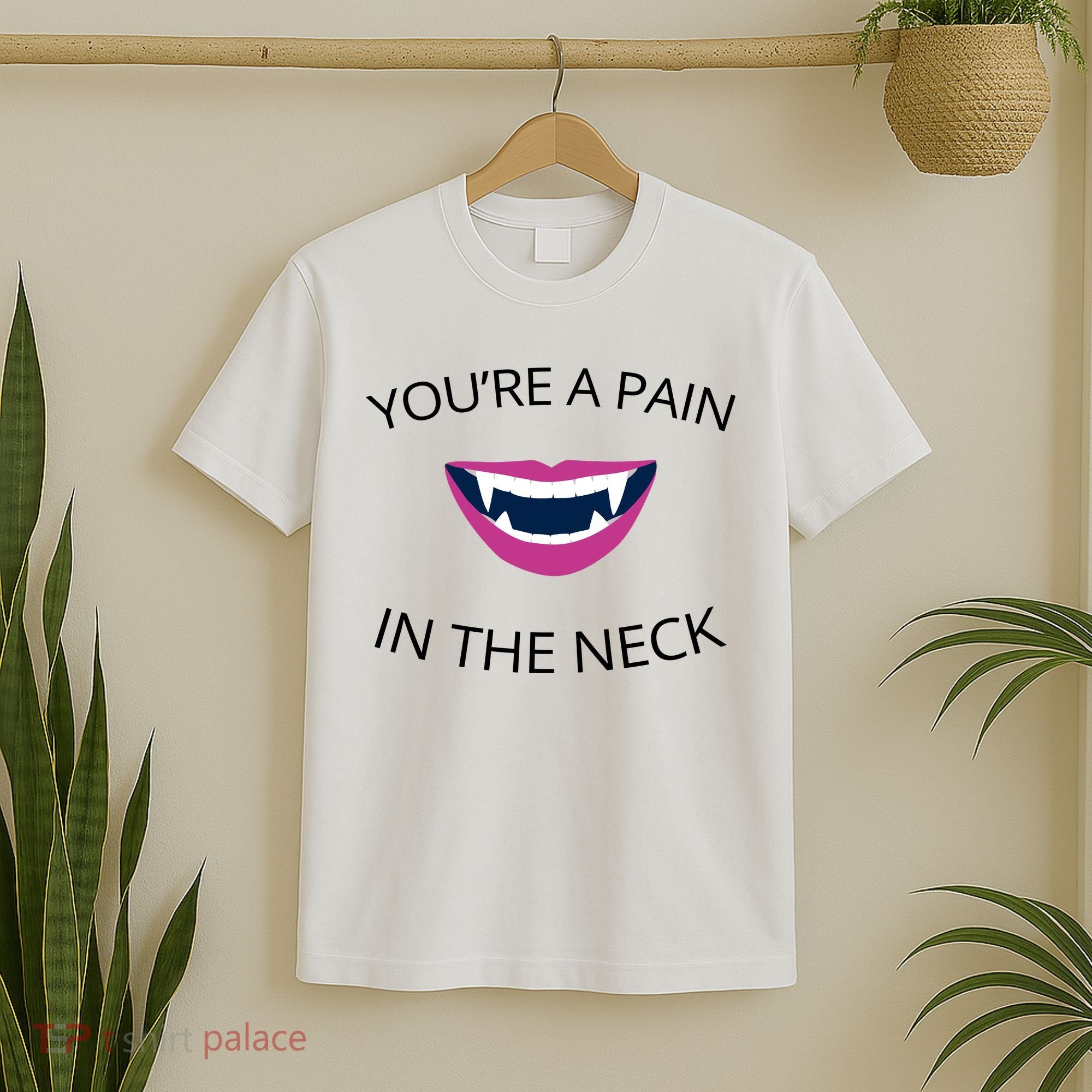 You're A Pain In The Neck Funny Vampire T-Shirt