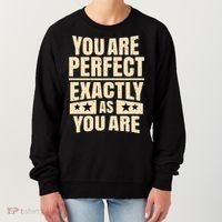You Are Perfect Exactly As You Are Women's Sweatshirt thumb 0