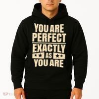 You Are Perfect Exactly As You Are Hoodie thumb 2
