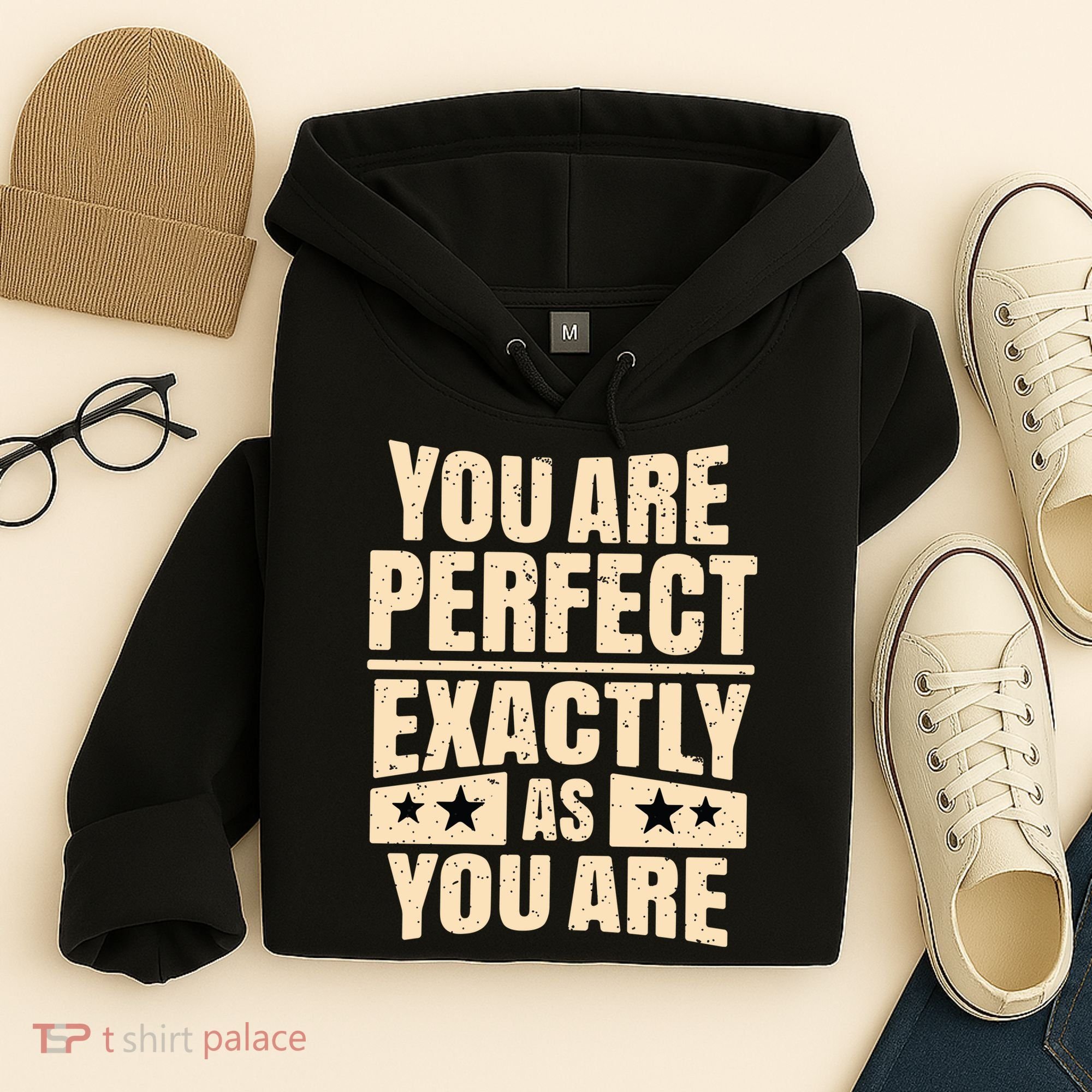 You Are Perfect Exactly As You Are Hoodie