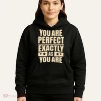 You Are Perfect Exactly As You Are Hoodie thumb 5