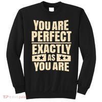 You Are Perfect Exactly As You Are Sweatshirt thumb 0