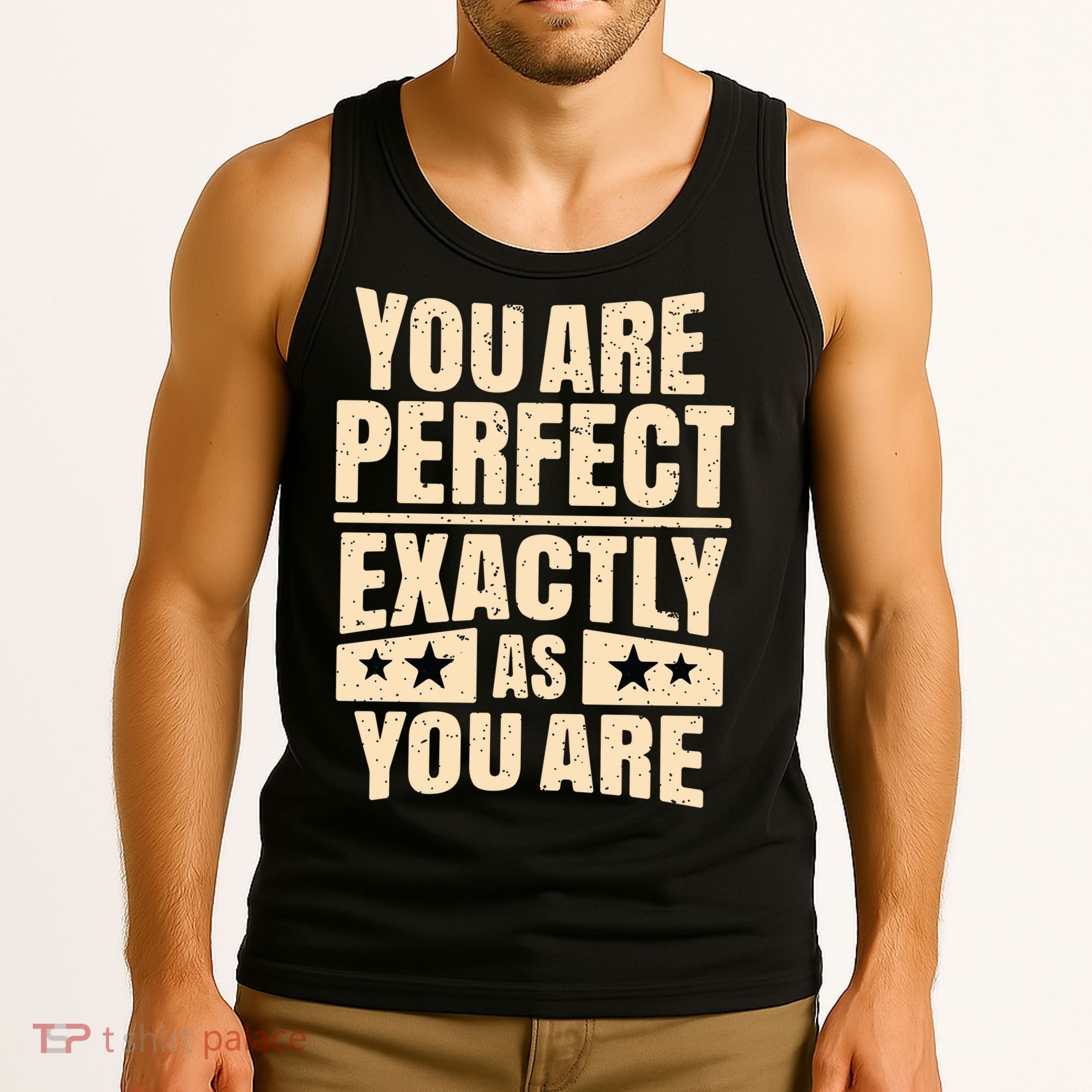 You Are Perfect Exactly As You Are Tank Top