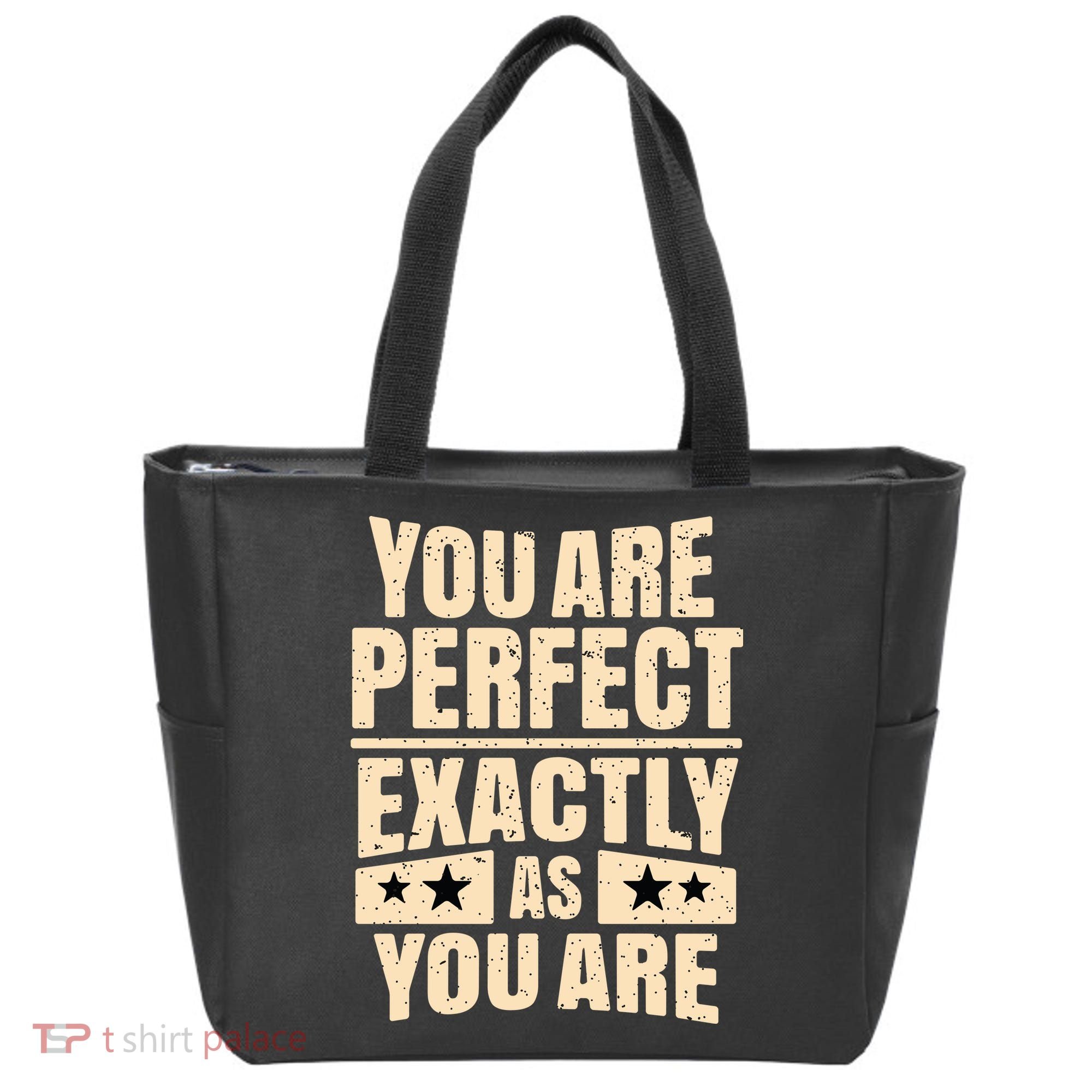 You Are Perfect Exactly As You Are Tote Bag