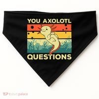 You Axolotl Questions Art For Axolotl Lover USA-Made Doggie Bandana thumb 0