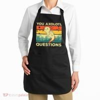 You Axolotl Questions Art For Axolotl Lover Apron thumb 2