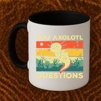 You Axolotl Questions Art For Axolotl Lover Coffee Mug thumb 2