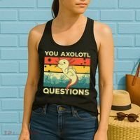 You Axolotl Questions Art For Axolotl Lover Women's Tank Top thumb 2