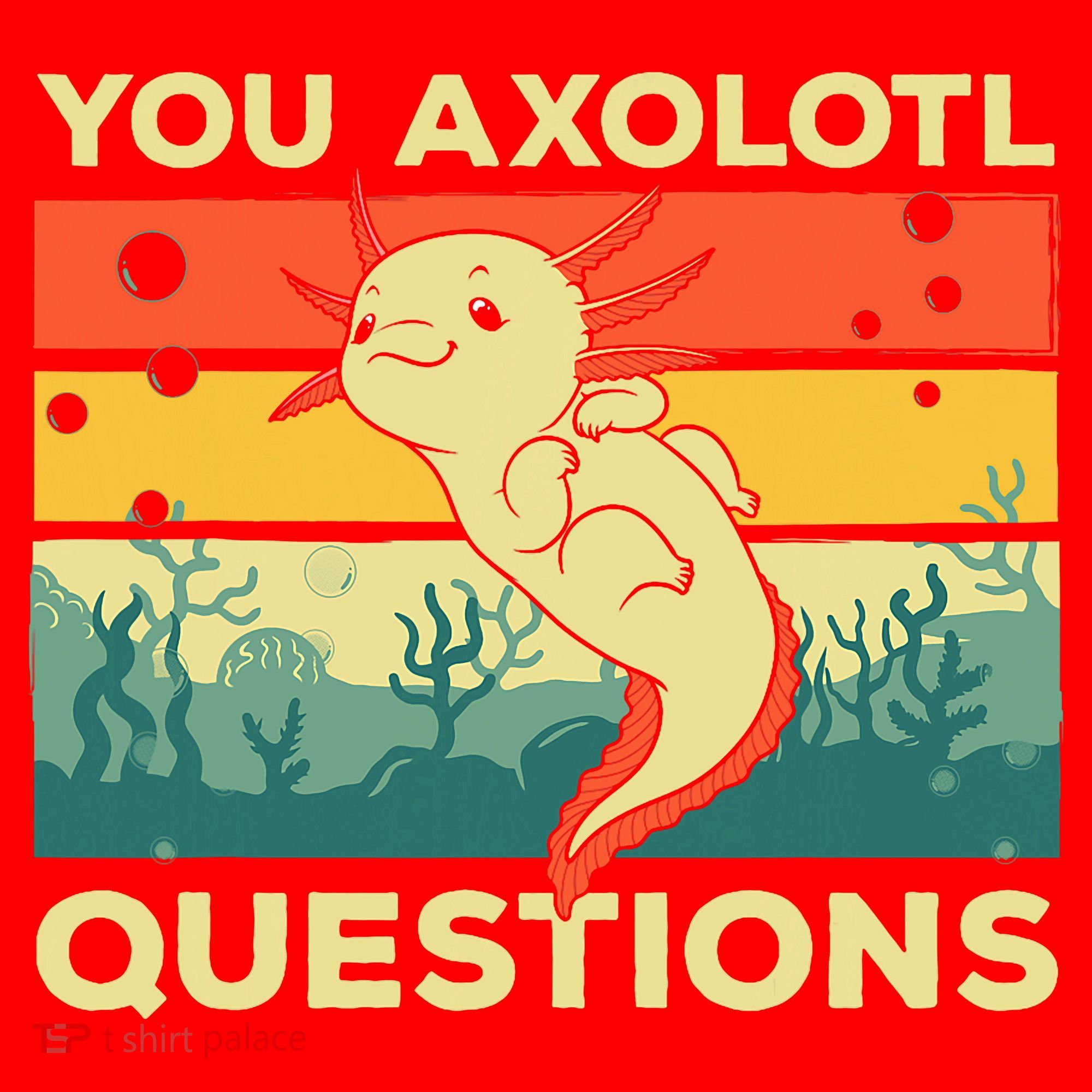 You Axolotl Questions Art For Axolotl Lover Santa Hat