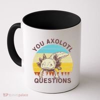 You Axolotl Questions Retro Funny Reptile Coffee Mug thumb 0
