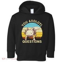 You Axolotl Questions Retro Funny Reptile Toddler Hoodie thumb 0