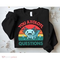 You Axolotl Questions Cute Costume  Sweatshirt thumb 2