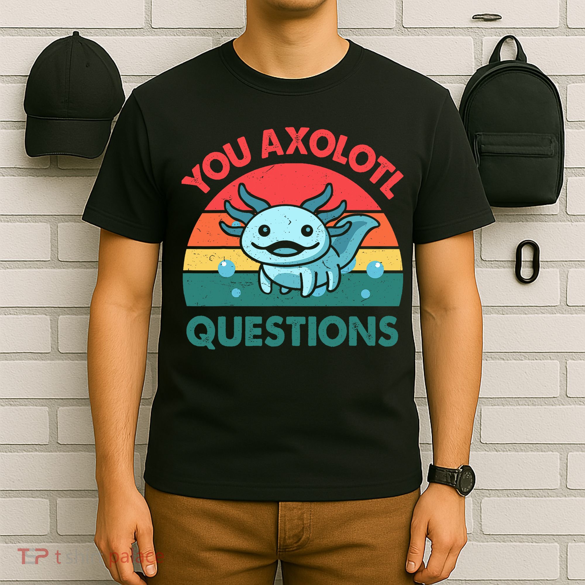 You Axolotl Questions Cute Costume  T-Shirt