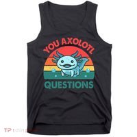 You Axolotl Questions Cute Costume  Tank Top thumb 0