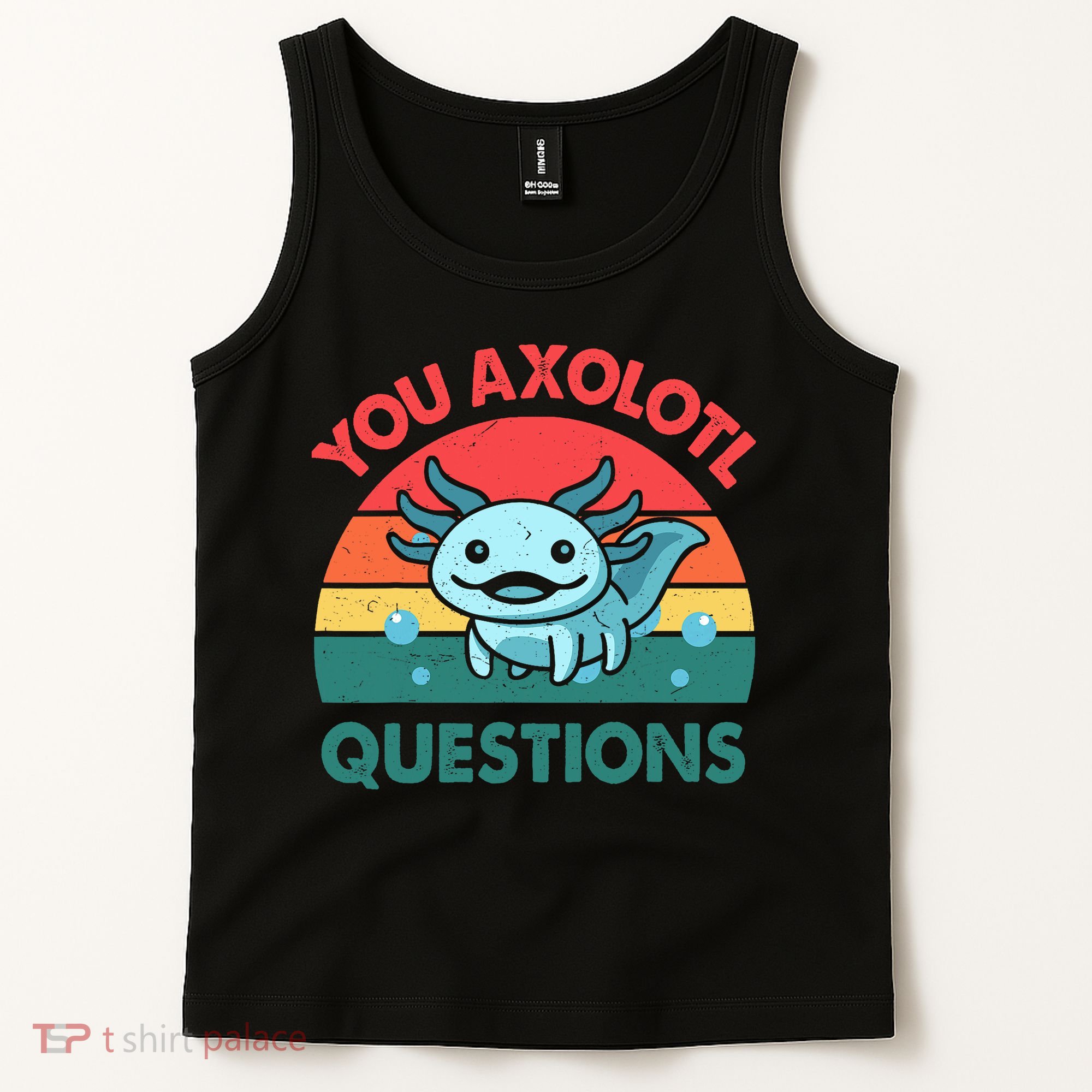 You Axolotl Questions Cute Costume  Tank Top